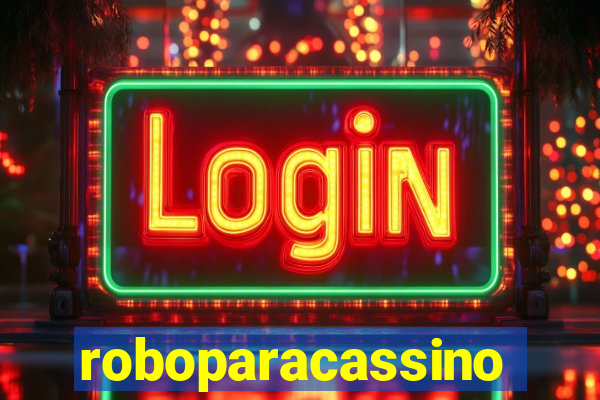 roboparacassino