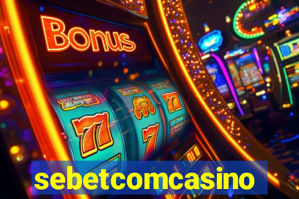 sebetcomcasino