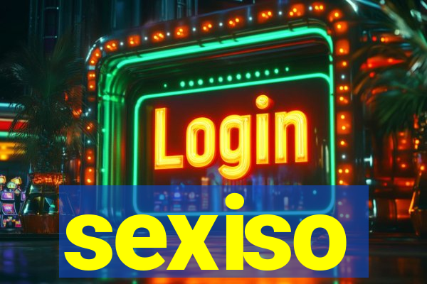 sexiso