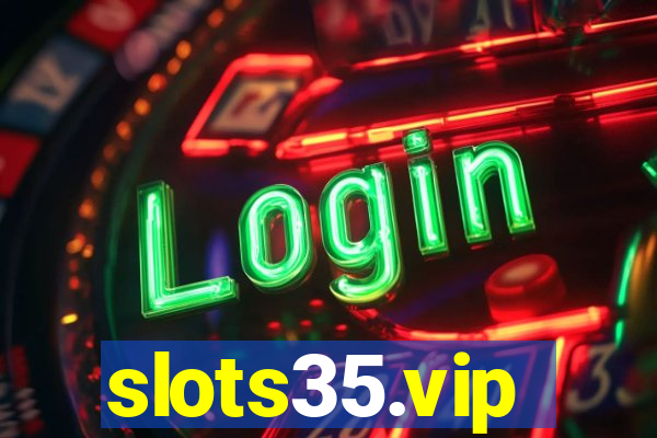 slots35.vip