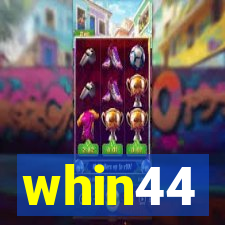 whin44