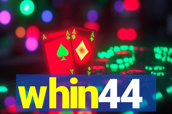 whin44