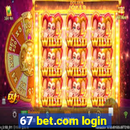 67 bet.com login