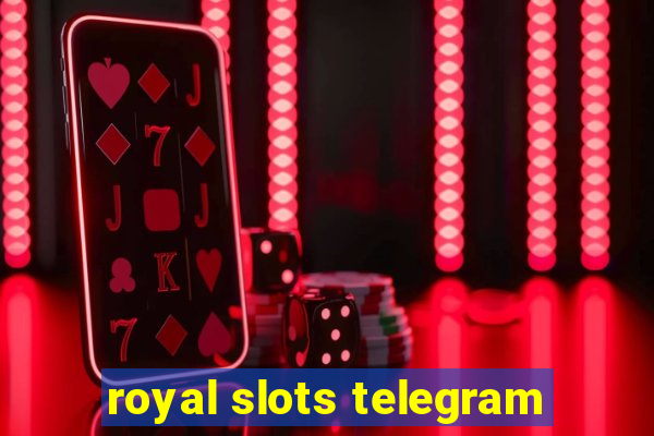 royal slots telegram