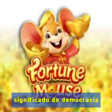 significado de democracia