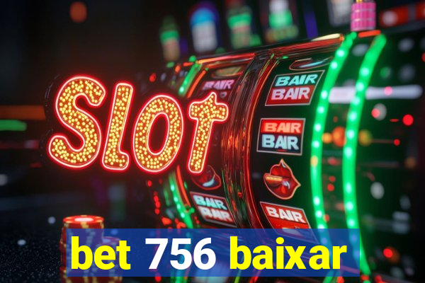 bet 756 baixar