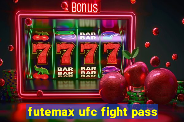 futemax ufc fight pass