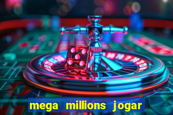 mega millions jogar do brasil