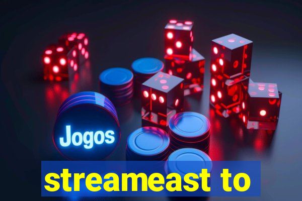 streameast to