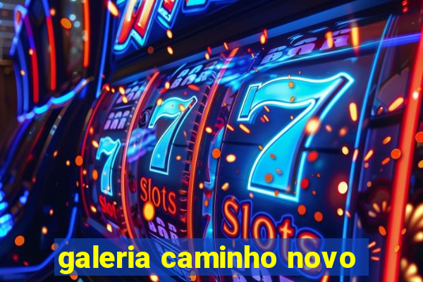 galeria caminho novo