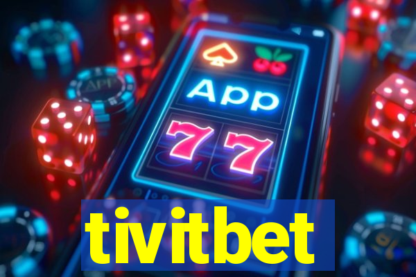 tivitbet