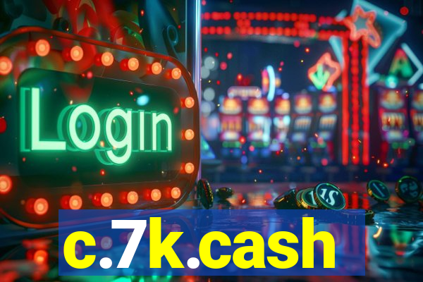 c.7k.cash