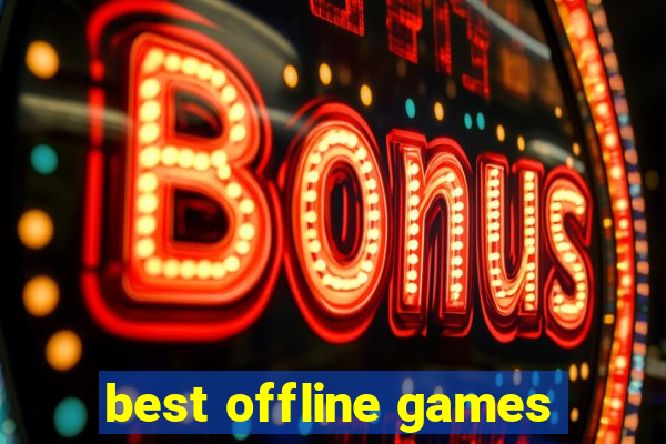 best offline games