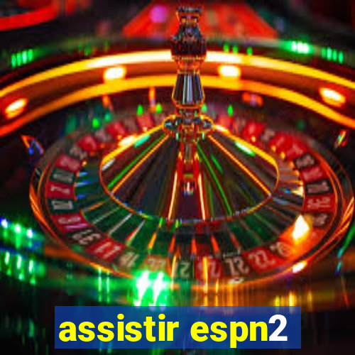 assistir espn2