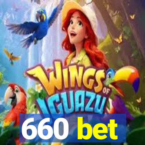 660 bet