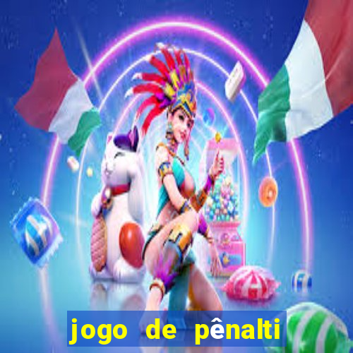 jogo de pênalti que ganha dinheiro