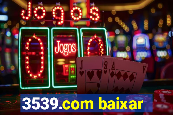 3539.com baixar