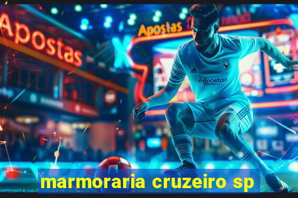 marmoraria cruzeiro sp