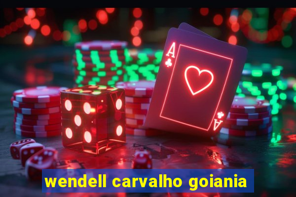 wendell carvalho goiania