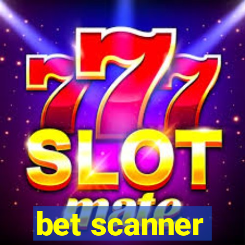 bet scanner