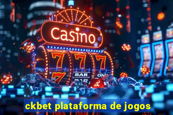 ckbet plataforma de jogos