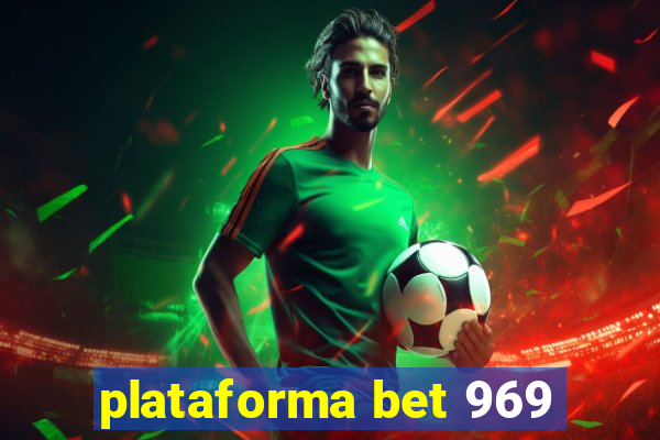 plataforma bet 969