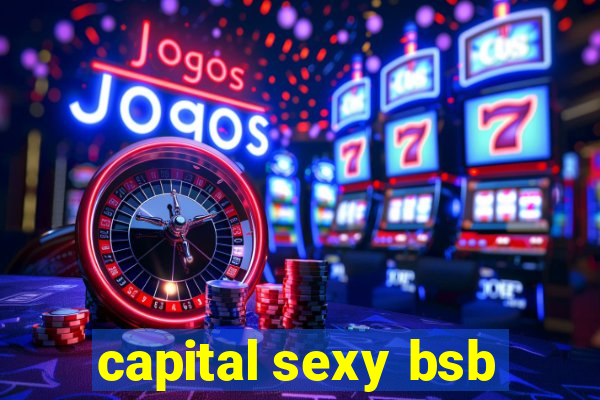 capital sexy bsb