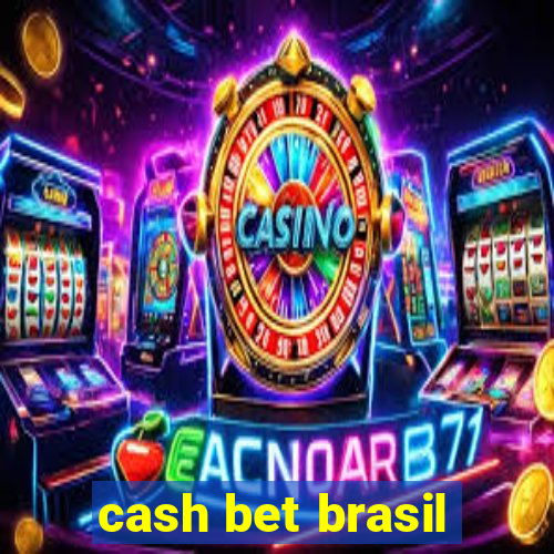 cash bet brasil