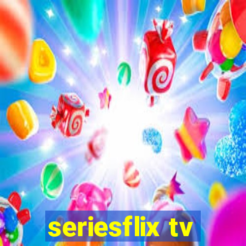 seriesflix tv