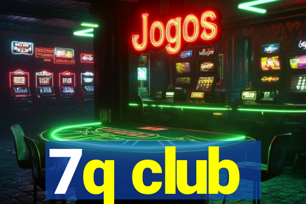 7q club