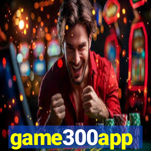 game300app