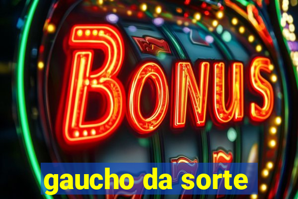 gaucho da sorte