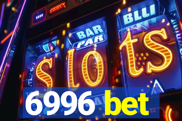 6996 bet