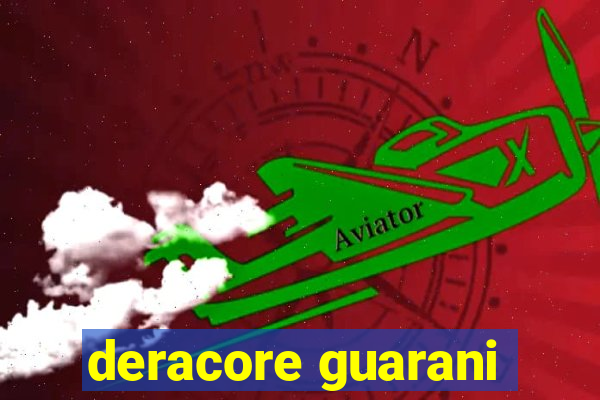 deracore guarani