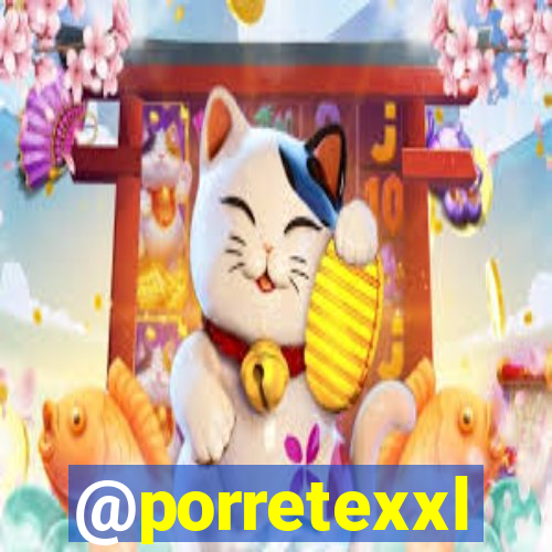 @porretexxl