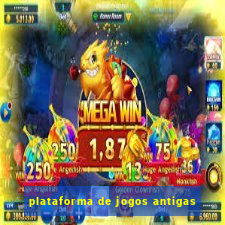 plataforma de jogos antigas