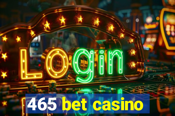 465 bet casino