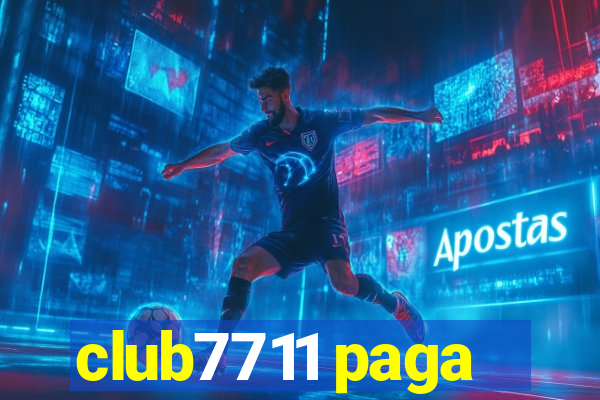 club7711 paga