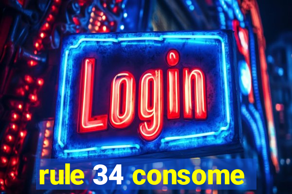 rule 34 consome