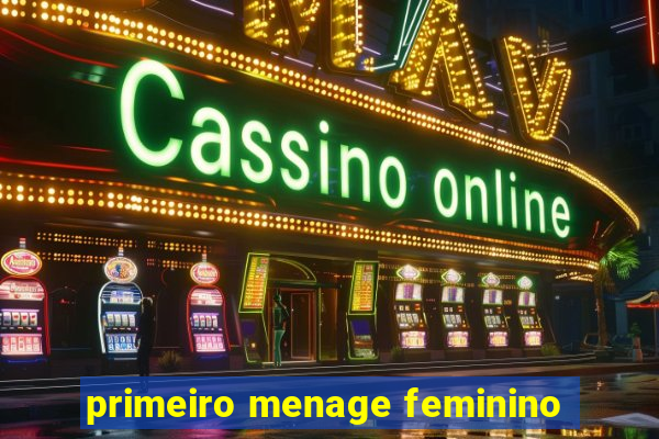 primeiro menage feminino