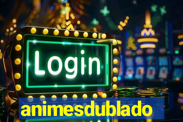 animesdublado