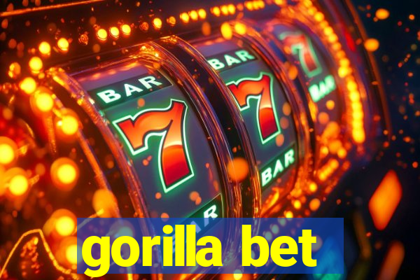 gorilla bet