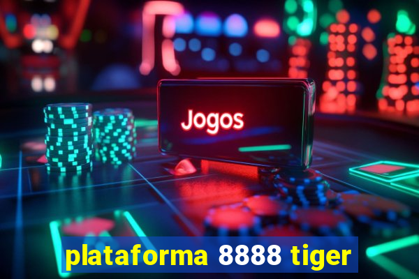 plataforma 8888 tiger