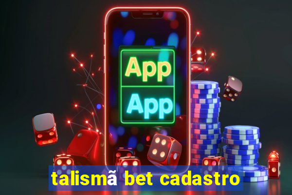 talismã bet cadastro