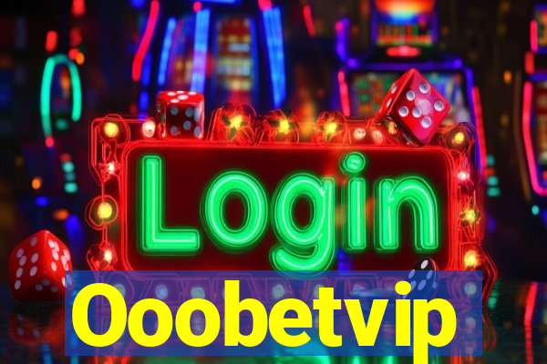 Ooobetvip