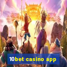 10bet casino app