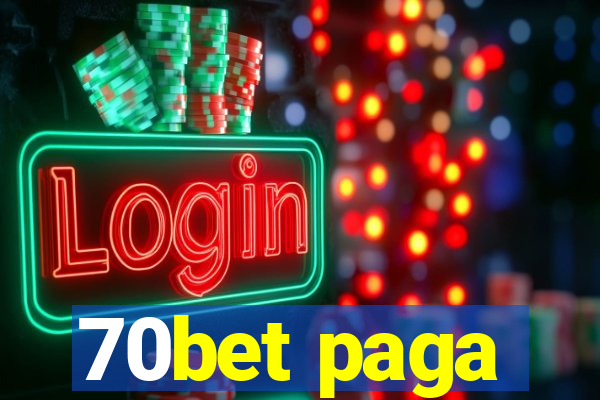 70bet paga