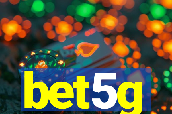 bet5g