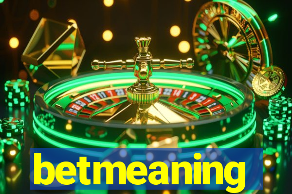 betmeaning