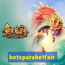 botsparabetfair